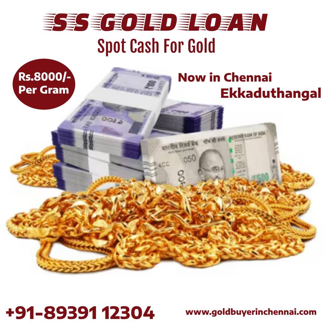 Promotional banner for SS Gold Loan in Ekkaduthangal, Chennai offering spot cash for gold with rates up to Rs 8000 per gram.